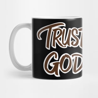 Trust God Mug